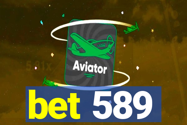 bet 589